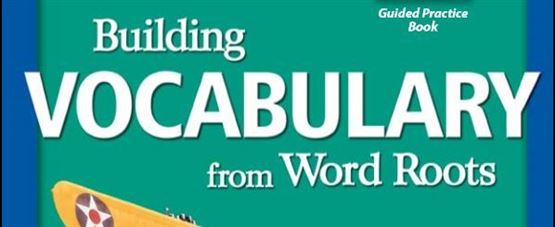 Building Vocabulary from Word Roots